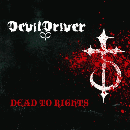 Devildriver : Dead to Rights